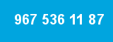 967 536 11 87 967 536 11 87
